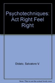 Psychotechniques : Act Right Feel Right