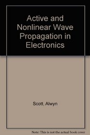 Active and Nonlinear Wave Propagation in Electronics
