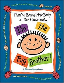 There's a Brand-New Baby at Our House and...I'm the Big Brother!