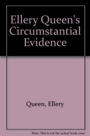 Ellery Queen's Circumstantial Evidence