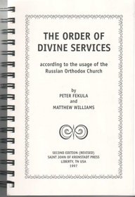 Order of Orthodox Divine Services : According to the Slavonic Typicon of the Orthodox Church