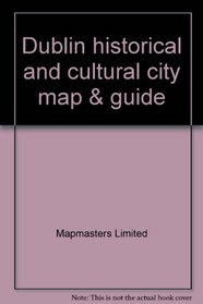 Dublin historical and cultural city map  guide