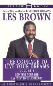 Courage to Live Your Dreams Vol. #1 (Courage to Live Your Dreams)