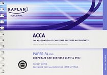 F4 Corporate and Business Law CL UK Dec-09-Jun 10 2009-2010: Paper F4 ENG: Pocket Notes (Acca Pocket Notes)