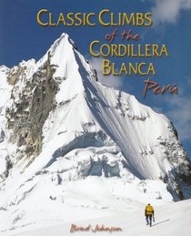 Classic Climbs of the Cordillera Blanca Peru