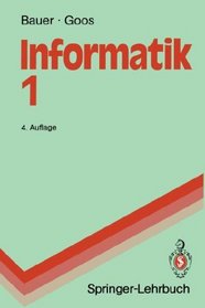 Informatik 1: Eine einfhrende bersicht (Springer-Lehrbuch) (German Edition)