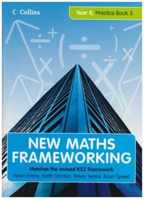 Year 8: Practice (Levels 6-7) Bk. 3 (New Maths Frameworking)
