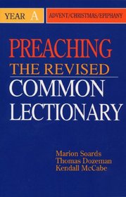 Preaching the Revised Common Lectionary Year A: Advent, Christmas, Epiphany (Preaching the Revised Common Lectionary Series)