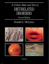 A Colour Atlas and Text of Diet-related Disorders