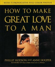 How to Make Great Love to a Man
