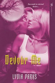 Devour Me: Dark Obsession / Blood Lust