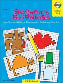Season's Griddings, Grades 1 to 3: Graphing Activities for Listening and Following Directions