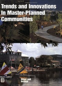 Trends and Innovations in Master-Planned Communities