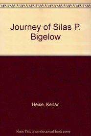 Journey of Silas P. Bigelow