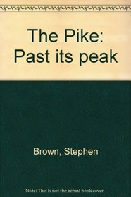 The Pike: Past its peak
