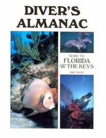 Divers Almanac Guide to the Florida Keys (Diver's Almanac: Guide to Florida and the Keys)