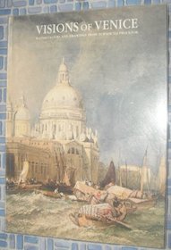 Visions of Venice: Watercolours and Drawings from Turner to Procktor