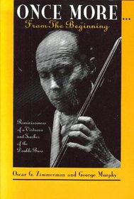 Once More-- From the Beginning: Reminiscences of a Virtuoso and Teacher of the Double Bass