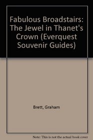 Fabulous Broadstairs: The Jewel in Thanet's Crown (Everquest Souvenir Guides)