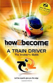 How 2 Become a Train Driver (How2become Series)
