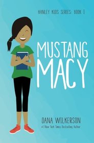 Mustang Macy (Hanley Kids Series) (Volume 1)