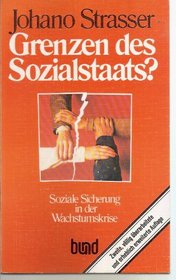 Grenzen des Sozialstaats?: Soziale Sicherung in der Wachstumskrise (German Edition)