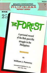 The forest: A personal record of the Huk guerrilla struggle in the Philippines