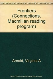 Frontiers (Connections, Macmillan reading program)
