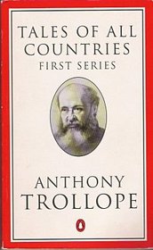 Tales of All Countries: First Series (The Penguin Trollope, No 11)