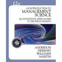 INTRODUCTION TO MANAGEMENT SCIENCE, Quantitative approaches to decision making 12th (INTRODUCTION TO MANAGEMENT SCIENCE, Quantitative approaches to decision making 12th)