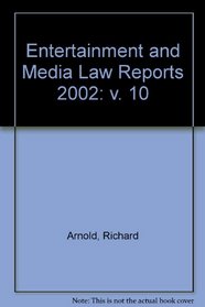 Entertainment and Media Law Reports 2002: v. 10