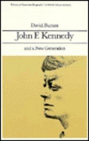 John F. Kennedy and a New Generation (Library of American Biography)
