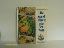 Spanish Conquest in the New World (Exploration & Encounters, 1450-1550)