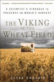 The Viking in the Wheat Field: A Scientist's Struggle to Preserve the World's Harvest