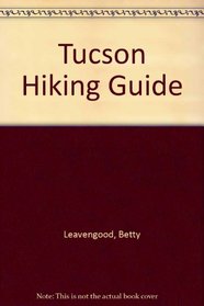 Tucson Hiking Guide