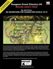 Dungeon Crawl Classics #4: Bloody Jack's Gold