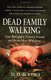 Dead Family Walking: The Bourque Family Story of Dead Man Walking