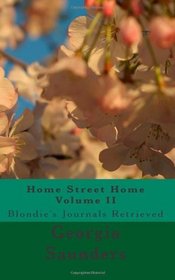 Home Street Home Volume II: Blondie's Journals Retrieved (Volume 2)