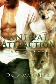 Animal Attraction: Steel Beauty / Only in My Dreams (Halle Pumas, Bks 4-5)