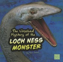 The Unsolved Mystery of the Loch Ness Monster (Unexplained Mysteries)