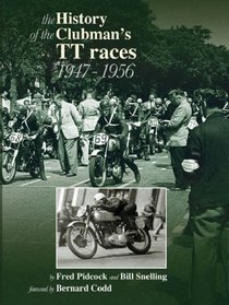 The History of the Isle of Man Clubman's TT Races 1947 - 1956