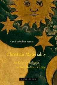Christian Materiality: An Essay on Religion in Late Medieval Europe