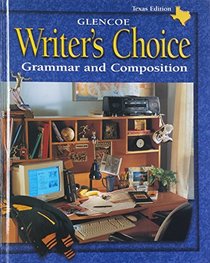 Glencoe Writer's Choice Grammar and Composition (Texas Edition, Grade 11)