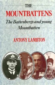 The Mountbattens: The Battenbergs and young Mountbatten