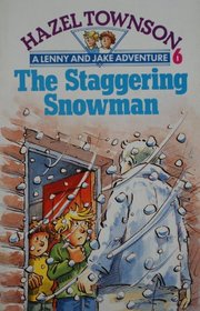 The Staggering Snowman (Lenny & Jake)