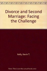 Divorce and Second Marriage: Facing the Challenge