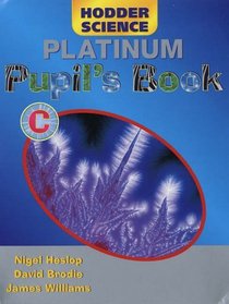 Hodder Science Platinum Pupil's Book C