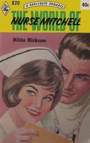 The World of Nurse Mitchell (Harlequin Romance, No 820)
