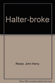 Halter-broke