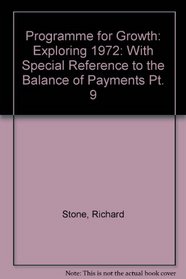 Programme for Growth: Exploring 1972: With Special Reference to the Balance of Payments Pt. 9 (A Programme for growth, 9)